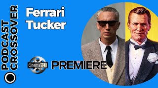 CinemaNET 1331: Ferrari (2023) y Tucker, el hombre y su sueño (1988).