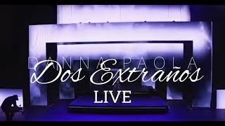 Dos Extraños live (concierto de Danna Paola En CDMX 2022)