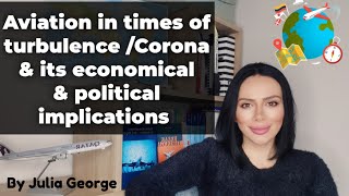 Aviation in times of turbulence/Corona & its economical & political implications