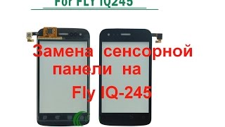 Ремонт смартфона Fly IQ245 разборка замена тачскрина сенсорной панелиTouchscreen