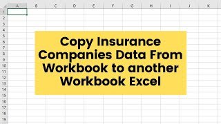 Copy Insurance Companies Data From Workbook to Another Workbook Excel Using Excel Keyboard Shortcut