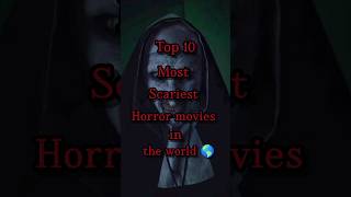 Top 10 most scariest Horror movies in the world 🌎 #scary #top10 #scarystories #movie #tvshow