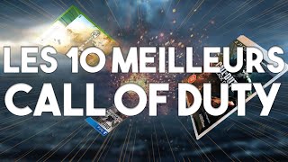 Les 10 meilleurs CALL OF DUTY !