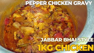 1Kg pepper chicken jabbar bhai style | Pepper chicken gravy | Hometown Spices