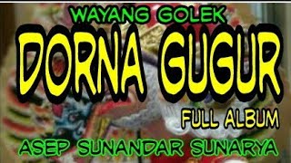 Wayang golek - Asep Sunandar Sunarya - FULL-DORNA GUGUR