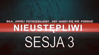 Nieustępliwi - John Bevere Sesja 3 [HD]