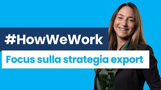 HowWeWork - Focus sulla STRATEGIA EXPORT [EP.1]