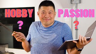 4.) How do you know what is a hobby and what is a real PASSION!! 🍳🖥