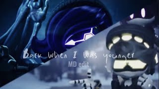 Back when I was younger | MD edit