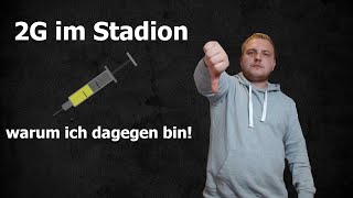 REALTALK: Warum ich gegen die 2G-Regelung in deutschen Stadien bin