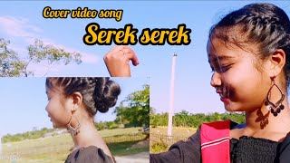 Serek serek by wonder sisters II rupankrita Alankrita II dance cover II Axomiya suwali ...