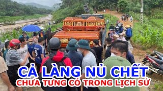 Tang Thương Bao Trùm Làng Nủ Cả 1 Thôn Bản Gần Như Bị CHẾT Xoá Xổ NỖI ĐAU Chưa Từng Có Trong Lịch Sử