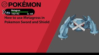 How to use Metagross in Pokemon Sword and Shield (Metagross moveset)