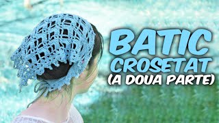 BATIC CROSETAT (ultima parte)