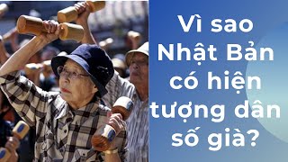 Vì sao Nhật Bản có hiện tượng dân số già?