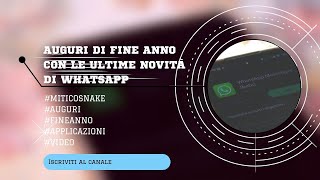 #Auguri di fine anno con le ultime #novita di #whatsapp