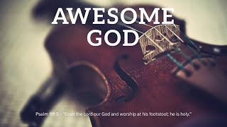 Prophetic Warfare Violin Instrumental Worship/AWESOME GOD/Background Prayer Music