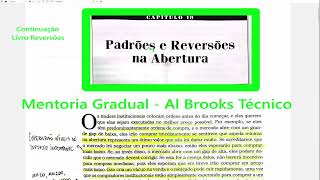 Mentoria Gradual -Al Brooks Técnico - PADRÕES E REVERSÕES NA ABERTURA - LIVRO 3 - CONTINUAÇÃO