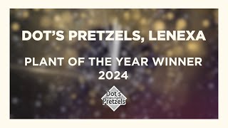 Plant of the Year Award 2024 — Dot's Pretzels, Lenexa