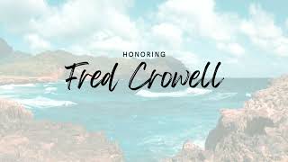 Fred Crowell Celebration of Life