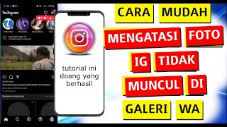 cara mengatasi foto ig tidak tersimpan di galeri whatsapp