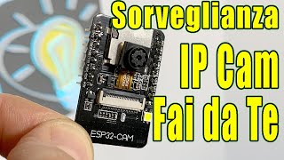 Arduino - ESP32, Video Sorveglianza Fai da Te