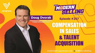 Compensation in Sales & Talent Acquisition | Doug Dvorak | MSP #257