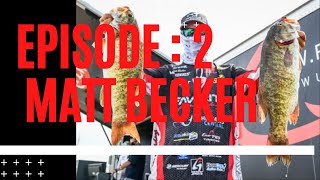 Insatiable Angler - Episode 2 - Matt Becker