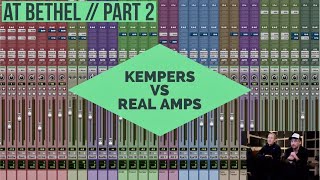 Kempers VS Real Amps at BETHEL - David Hislop | Part 2 | Tube amp vs Kemper Profiles