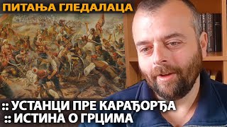 PITANJA i ODGOVORI: Aleksandar Mitić - Ustanci pre Karađorđa i istina o Grcima