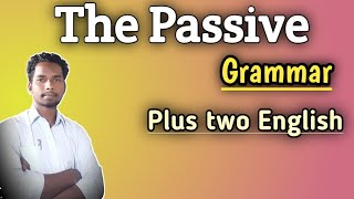 the passive | plus two second year english grammar | chse plus two arts odisha