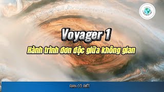 Voyager 1: 45 năm khám phá vũ trụ