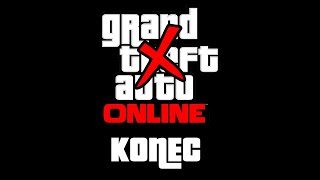 TOHLE JE KONEC GTA ONLINE...