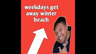 weekdays get away winter beach | Johnrey tv