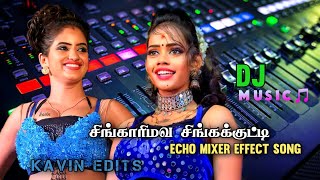 Singari mava chinna kutty song echo mixer song Kavin edits