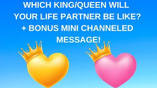 👑💞Which King/Queen Will Your Life Partner Be Like?👑💞Pick A Card Love Reading