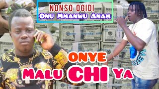 NONSO OGIDI - ONYE MALU CHI YA