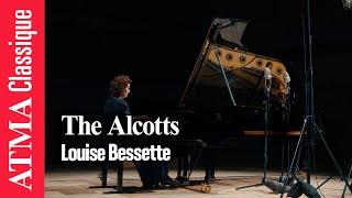 Charles Ives -  Sonate pour piano no 2, III. The Alcotts - Louise Bessette