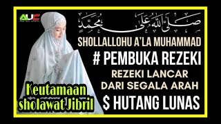 Sholawat Jibril, Sholawat Penarik Rezeki Dari Segala Penjuru, Dengarkan Dan Rasakan Keajaibannya