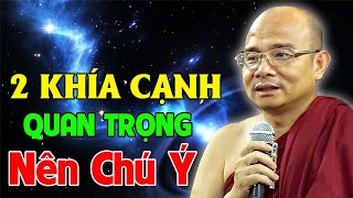 2 KHÍA CẠNH Mà Bất Cứ Ai Cũng Phải CHÚ Ý .. Rất Quan Trọng | Sư Toại Khanh - Sư Giác Nguyên Giảng