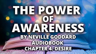 The Power of Awareness | Neville Goddard | Audiobook | Chapter 4: Desire