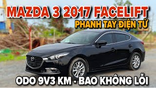 Mazda 3 2017 ĐK 2018 Facelift Phanh Tay Điện Tử . Đẹp Nhức Mắt. Odo Chuẩn 9v3 Bao Lỗi Check Test