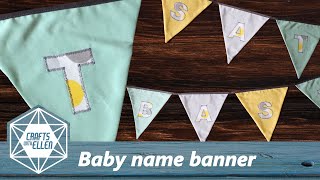 How to make a name banner as a baby gift | Sewing turorial