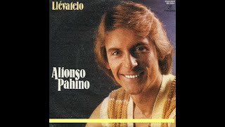 Alfonso Pahino - Llevatelo  - Original Remasterizado