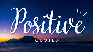 44 Positive Quotes To Improve Someone’s Day