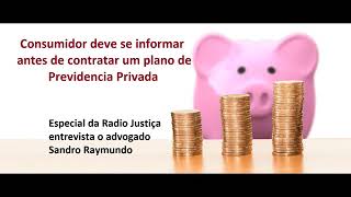 Entrevista Radio Justiça sobre contratação de Planos de Previdência Privada VGBL e PGBL