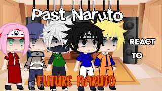 [] Naruto React To Future Naruto []