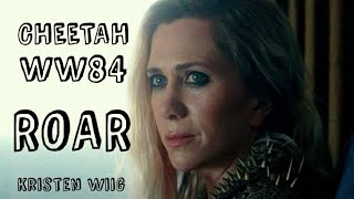 Cheetah WW84 - ROAR (Kristen Wiig)