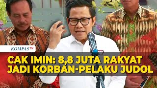 Muhaimin Soal Judol : 8,8 Juta Rakyat Jadi Korban