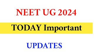 NEET UG 2024 | TODAY NEET UPDATES | VISION UPDATE